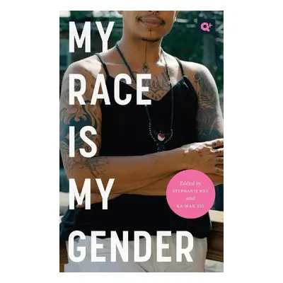 My Race Is My Gender