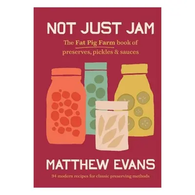 Not Just Jam - Evans, Matthew