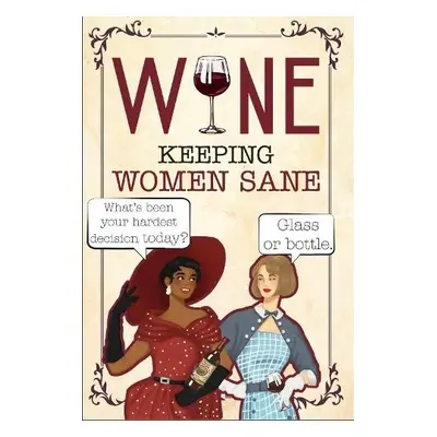 Wine - Keeping Women Sane - Books by Boxer