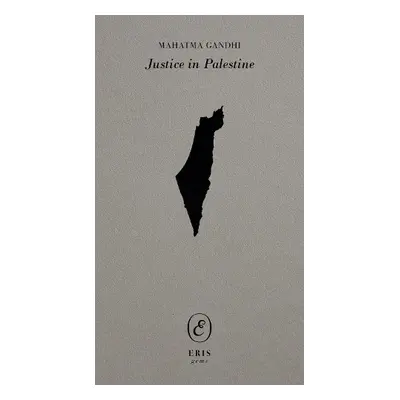 Justice in Palestine - Gandhi, Mahatma