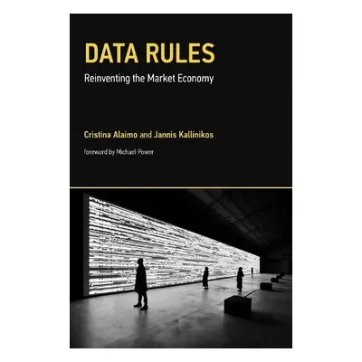 Data Rules - Alaimo, Cristina a Kallinikos, Jannis