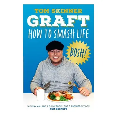 Graft - Skinner, Tom