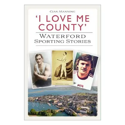 'I Love Me County' - Manning, Cian