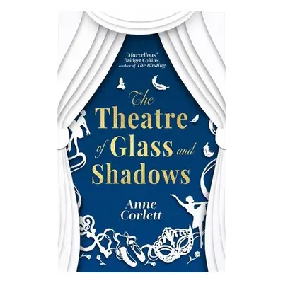 Theatre of Glass and Shadows - Corlett, Anne