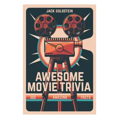 Awesome Movie Trivia - Goldstein, Jack