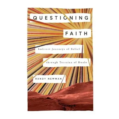 Questioning Faith - Newman, Randy