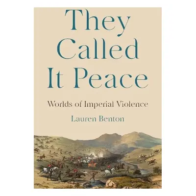 They Called It Peace - Benton, Lauren