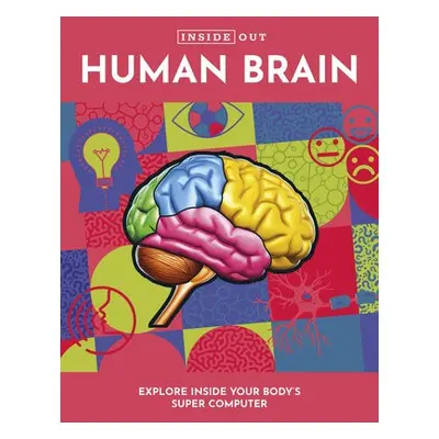 Inside Out Human Brain - Editors of Chartwell Books