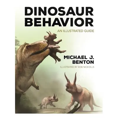 Dinosaur Behavior - Benton, Mike, OBE, FRSE