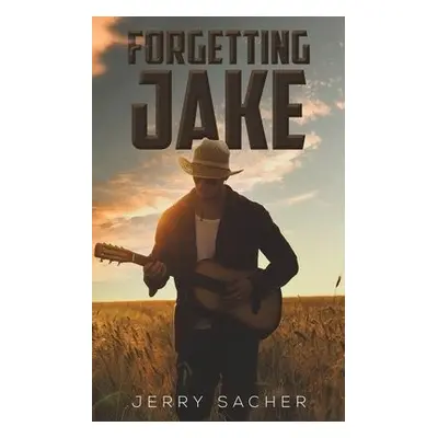 Forgetting Jake - Sacher, Jerry