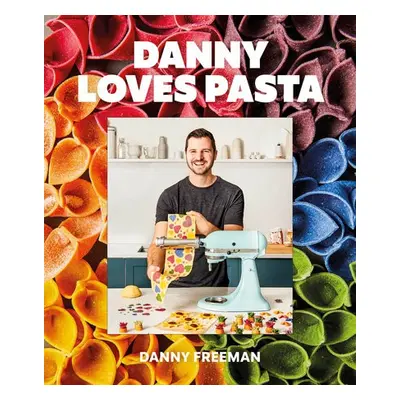 Danny Loves Pasta - Freeman, Author Danny