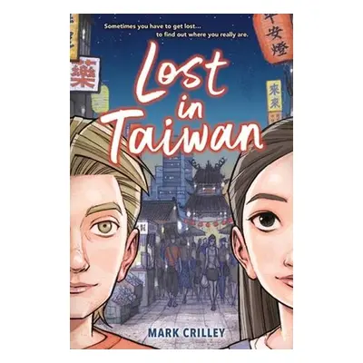 Lost in Taiwan (A Graphic Novel) - Crilley, Mark