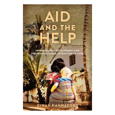 Aid and the Help - Hannaford, Dinah