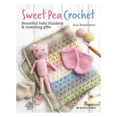 Sweet Pea Crochet - Rawlinson, Sue