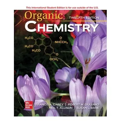 Organic Chemistry ISE - Carey, Francis a Giuliano, Robert