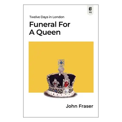 Funeral for a Queen - Fraser, John