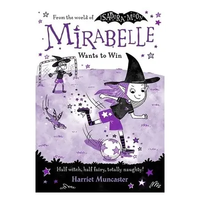 Mirabelle Wants to Win - Muncaster, Harriet