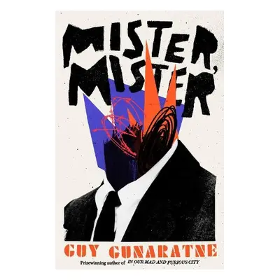 Mister, Mister - Gunaratne, Guy