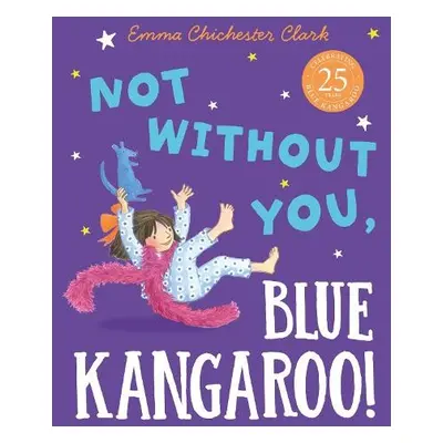 Not Without You, Blue Kangaroo - Chichester Clark, Emma