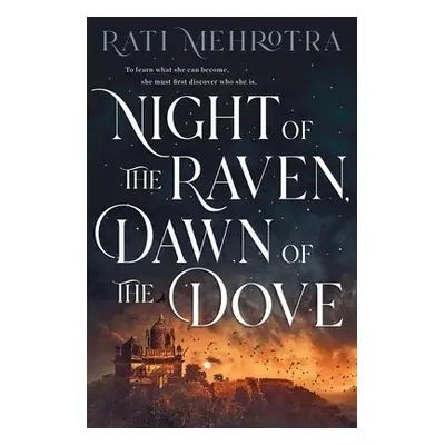 Night of the Raven, Dawn of the Dove - Mehrotra, Rati