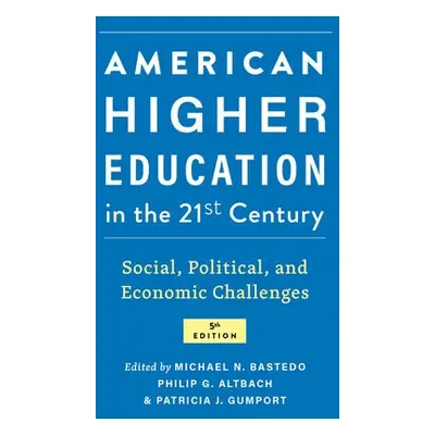 American Higher Education in the Twenty-First Century