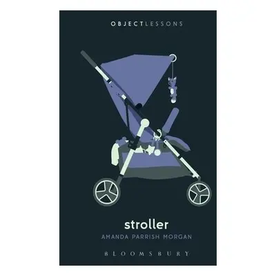 Stroller - Parrish Morgan, Amanda (College Writing Instructor, Fairfield University, USA)