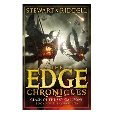 Edge Chronicles 3: Clash of the Sky Galleons - Stewart, Paul a Riddell, Chris