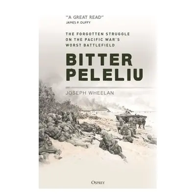 Bitter Peleliu - Wheelan, Joseph