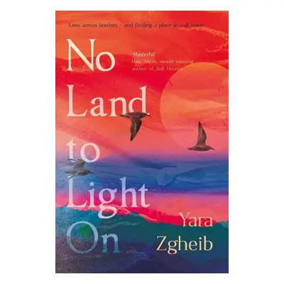 No Land to Light On - Zgheib, Yara