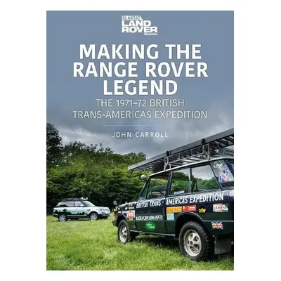 Making the Range Rover Legend - Carroll, John