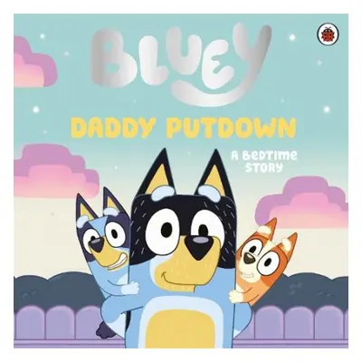 Bluey: Daddy Putdown - Bluey