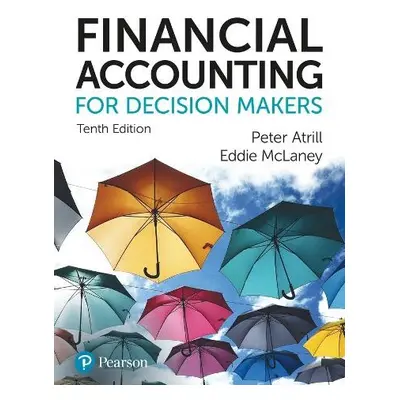 Financial Accounting for Decision Makers - Atrill, Peter a McLaney, Eddie