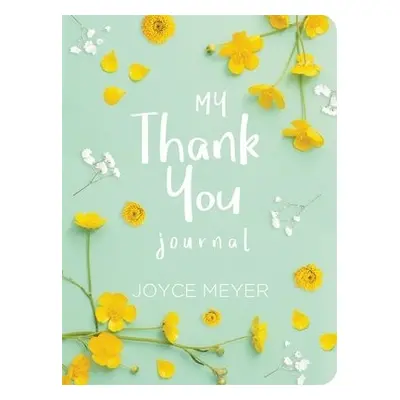 My Thank You Journal - Meyer, Joyce