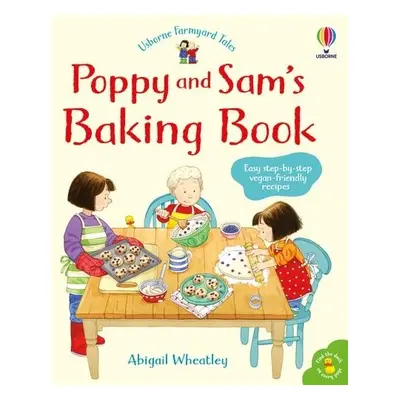 Poppy and Sam's Baking Book - Wheatley, Abigail