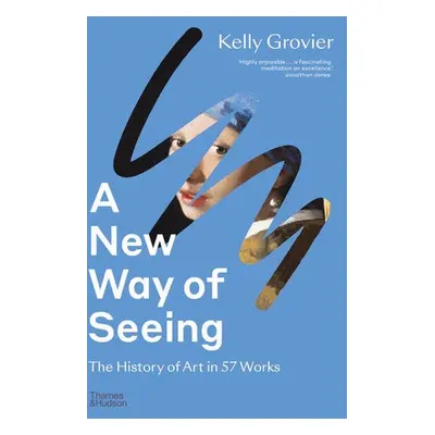 New Way of Seeing - Grovier, Kelly