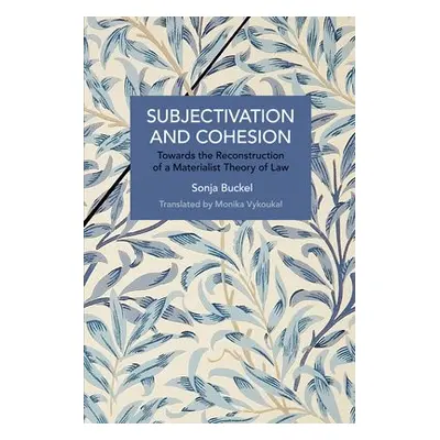 Subjectivation and Cohesion - Buckel, Sonja