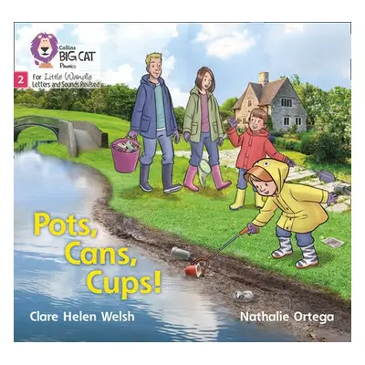 Pots, Cans, Cups! - Welsh, Clare Helen