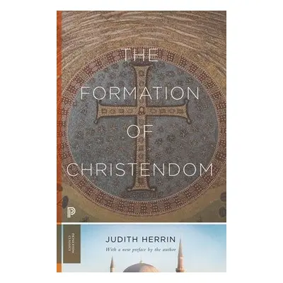 Formation of Christendom - Herrin, Judith