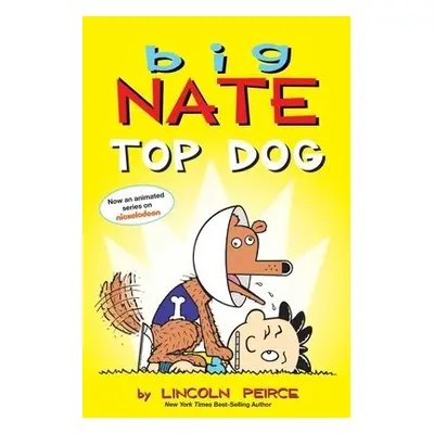 Big Nate: Top Dog - Peirce, Lincoln