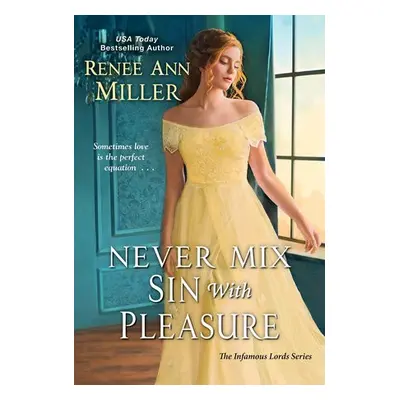 Never Mix Sin with Pleasure - Miller, Renee Ann