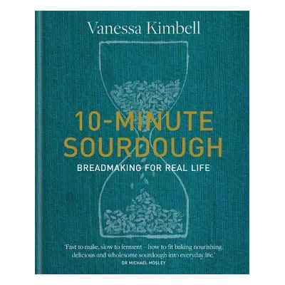 10-Minute Sourdough - Kimbell, Vanessa