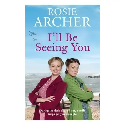 I'll Be Seeing You - Archer, Rosie