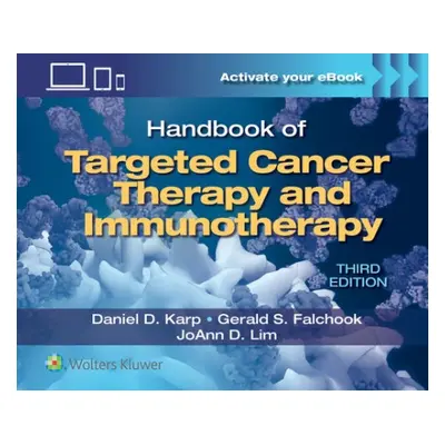 Handbook of Targeted Cancer Therapy and Immunotherapy - Karp, Daniel D. a Falchook, Gerald S. a 