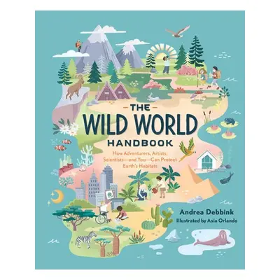 Wild World Handbook : Habitats - Debbink, Andrea