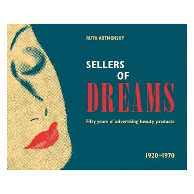 Sellers of Dreams - Artmonsky, Ruth