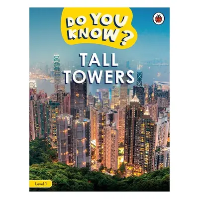 Do You Know? Level 1 - Tall Towers - Ladybird