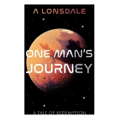 One Man's Journey - Lonsdale, A