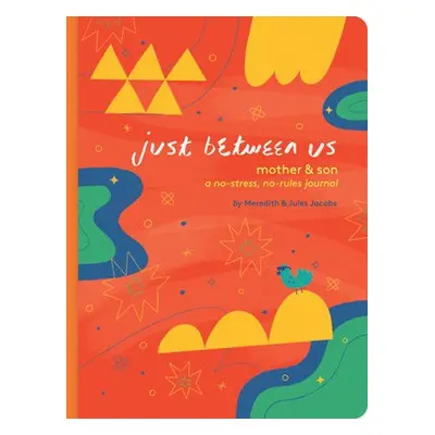 Just Between Us: Mother a Son - Jacobs, Meredith