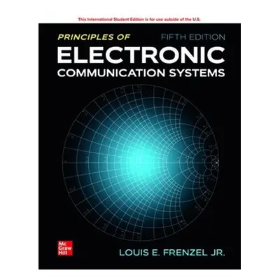 Principles of Electronic Communication Systems ISE - Frenzel, Louis