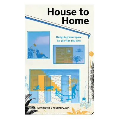 House to Home - Dutta-Choudhury, Devi